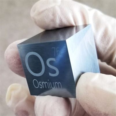  Osmium: ¡El Metal Densas y Resistente Para Aplicaciones de Precisión Extrema!